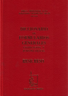 Diccionario de Formularios Generales, 62. RESE-RESO Legislación y Jurisprudencia-0