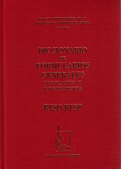Diccionario de Formularios Generales, 63. RESO-RESP Legislación y Jurisprudencia.-0