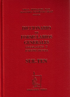 Diccionario de Formularios Generales, 74. SUE-TEN. Legislación y Jurisprudencia-0