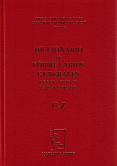 Diccionario de Formularios Generales, 77. U-Z. Legislación y Jurisprudencia.-0