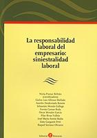 Responsabilidad Laboral del Empresario. Siniestralidad Laboral. REIMPRESION 2007.-0