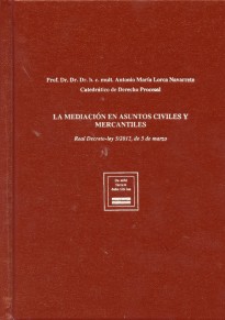 La Mediación en Asuntos Civiles y Mercantiles. Real Decreto-Ley 5/2012, de 5 de Marzo-0