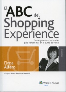 ABC del Shopping Experience, El. Cómo Generar Experiencias para Vender más en el Punto de Venta.-0