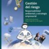 Gestión del Riesgo. Responsabilidad Ambiental y Estrategia Empresarial.-0