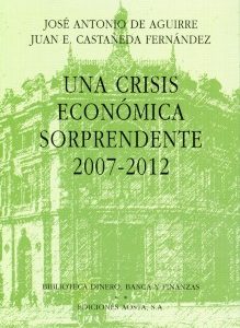 Crisis Económica Sorprendente 2007-2012, Una. -0
