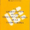 Liberalización de las Telecomunicaciones en la Unión Europea La.-0
