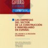 Estudios de la Fundación, Nº 48. Las Empresas del Sector de la Construcción e Inmobiliario en España: Del Boom a la Recesión Económica.-0