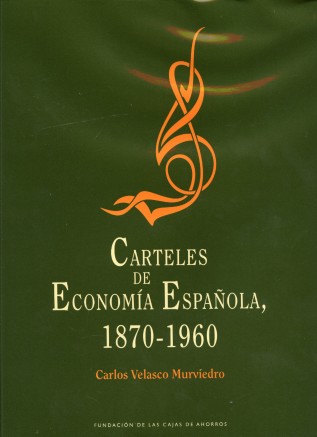 Carteles de Economía Española, 1870-1960 -0