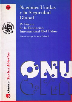 Naciones Unidas y la Seguridad Global. IV Fórum de la Fundación Internacional Olof Palme.-0