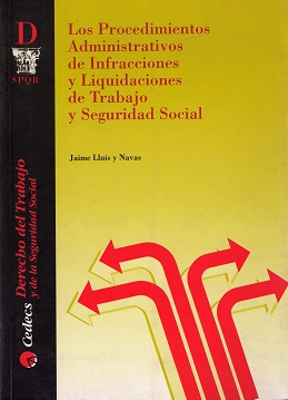 Procedimientos Administrativos de Infracciones y Liquida- ciones de Trabajo y Seguridad Social.-0