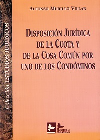 Disposición Jurídica de la Cuota y de la Cosa común por uno de los Condóminos.-0