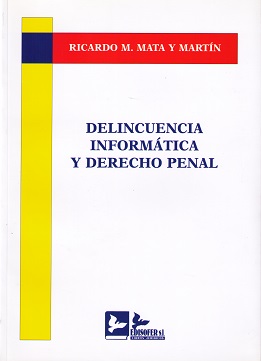 Delincuencia Informática y Derecho Penal -0
