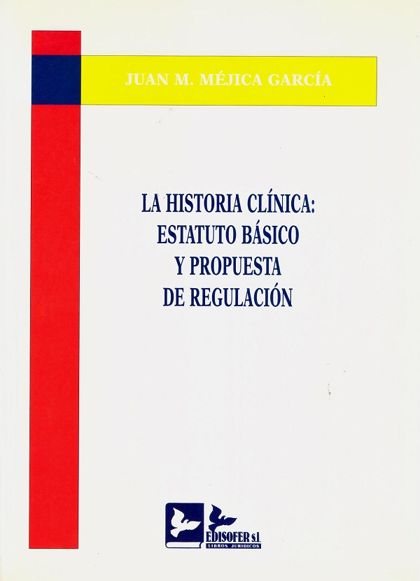 Historia Clínica: Estatuto básico y propuesta de regulación -0