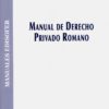 Manual de Derecho Privado Romano -0
