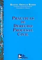 Prácticas de Derecho Procesal Civil. Casos, Jurisprudencia y Formularios según LEC 1/2000.-0