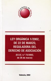 Ley Orgánica 1/2002, de 22 de Marzo , Reguladora del Derecho de Asociación.-0