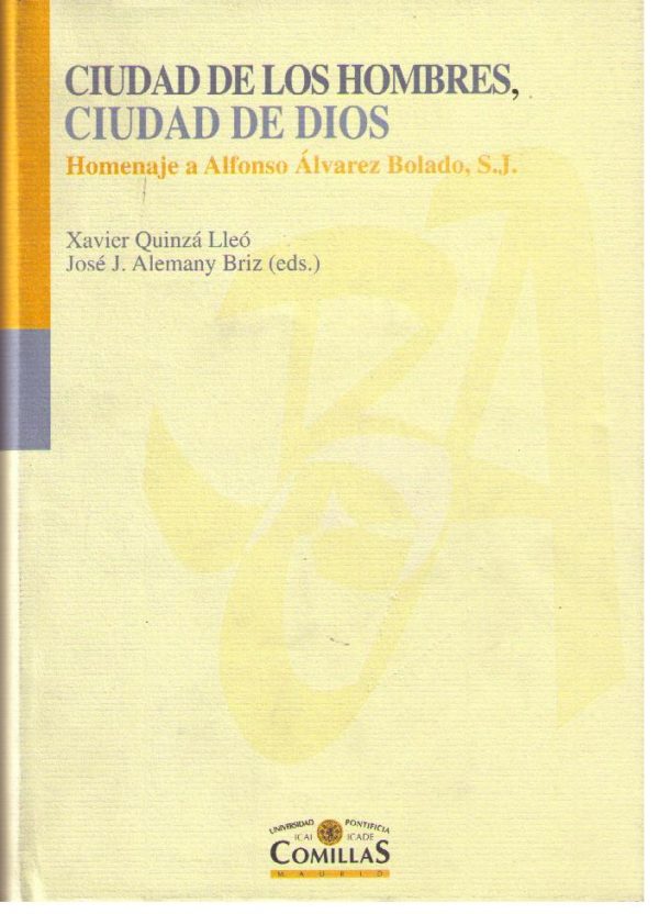 Ciudad de los Hombres, Ciudad de Dios Homenaje a Alfonso Alvarez Bolado, S.J.-0