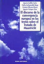 Discurso de la Convergencia Europea en los Textos sobre el Tratado de Maastricht -0