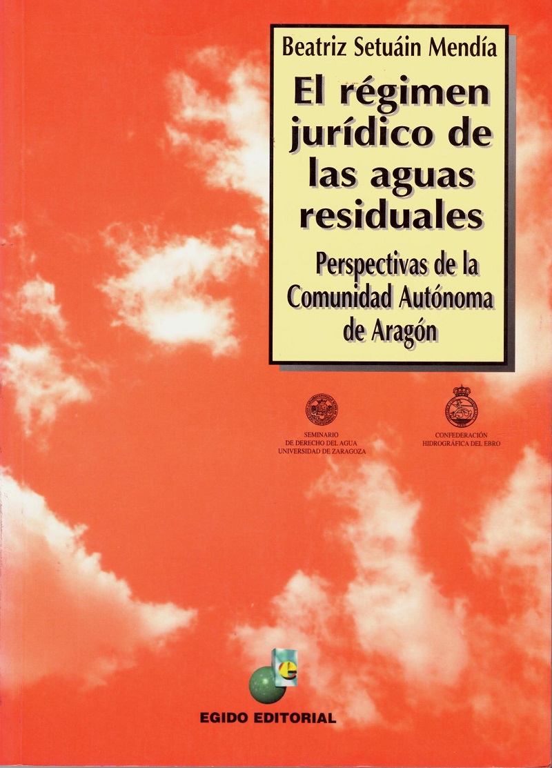 Régimen Jurídico de las Aguas Residuales. Perspectivas de la Comunidad Autónoma de Aragón -0