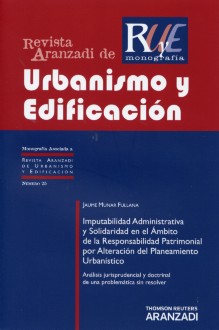 Revista de Urbanismo y Edificación, 25 Imputabilidad Administrativa y Solidaridad en el Ambito de la Responsabilidad Patrimonial-0