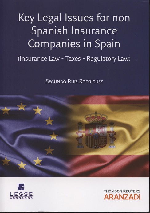 Key Legal Issues for non Spanish Insurance Companies in Spain (Insurance Law - Taxes - Regulatory Law)-0