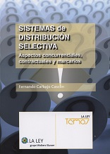 Sistemas de Distribución Selectiva Aspectos Concurrenciales, Contractuales y Marcarios-0