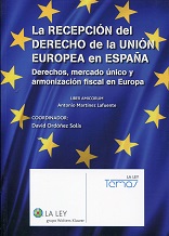 Recepción del Derecho de la Unión Europea en España Derechos, Mercado Unico y Armonización Fiscal en Europa-0