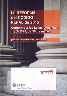 Reforma del Código Penal 2015 Conforme a las Leyes Orgánicas 1 y 2/2015, de 30 de Marzo-0