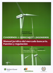Cuadernos de Derecho para Ingenieros, 29. Manual Jurídico del Mercado Bancario. Fuentes y Regulación-0