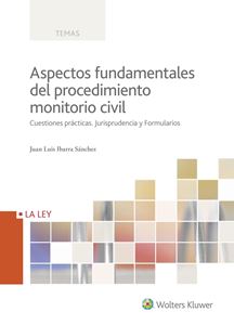 Aspectos Fundamentales del Procedimiento Monitorio Civil 100 Cuestiones Prácticas. Jurisprudencia y Formularios-0