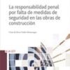 Responsabilidad Penal por Falta de Medidas de Seguridad en las Obras de Construcción-0