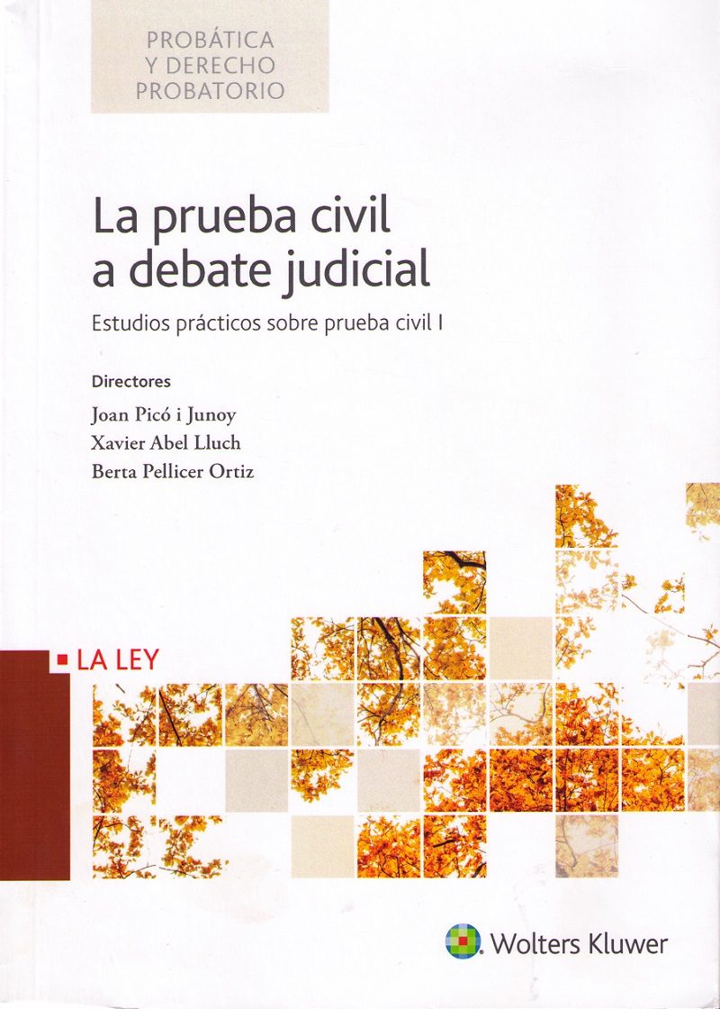 Prueba Civil a Debate Judicial Estudios Prácticos sobre Prueba Civil, I-0