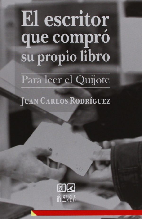 El escritor que compró su propio libro. Para leer el Quijote-0