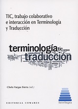 TIC, Trabajo Colaborativo e Interacción en Terminología y Traducción.-0