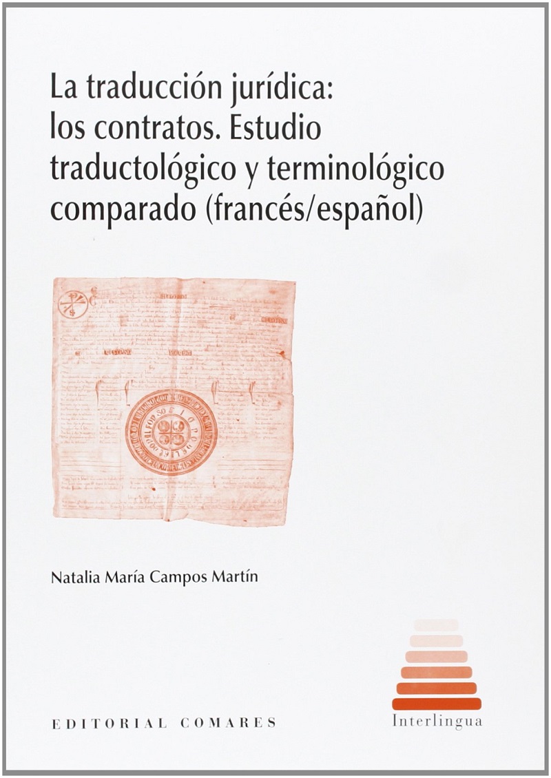 La traducción jurídica: Los contratos estudio traductológico y terminológico comparado (Francés/Español)-0