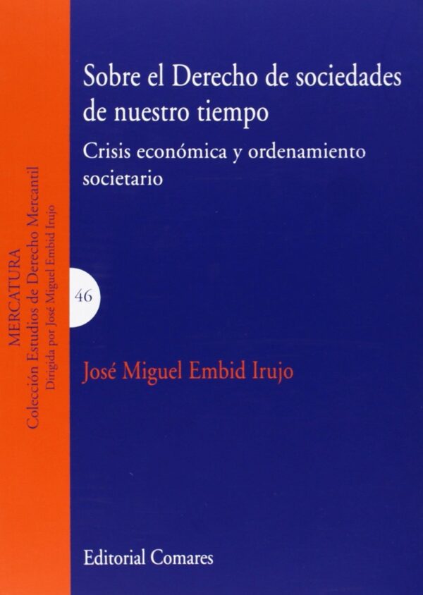 Sobre el Derecho de Sociedades de Nuestro Tiempo Crisis Económica y Ordenamiento Societario-0