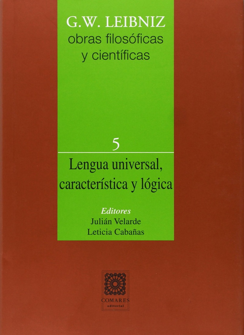 Lengua Universal, Característica y Lógica, 5 Obras Filosóficas y Científicas-0