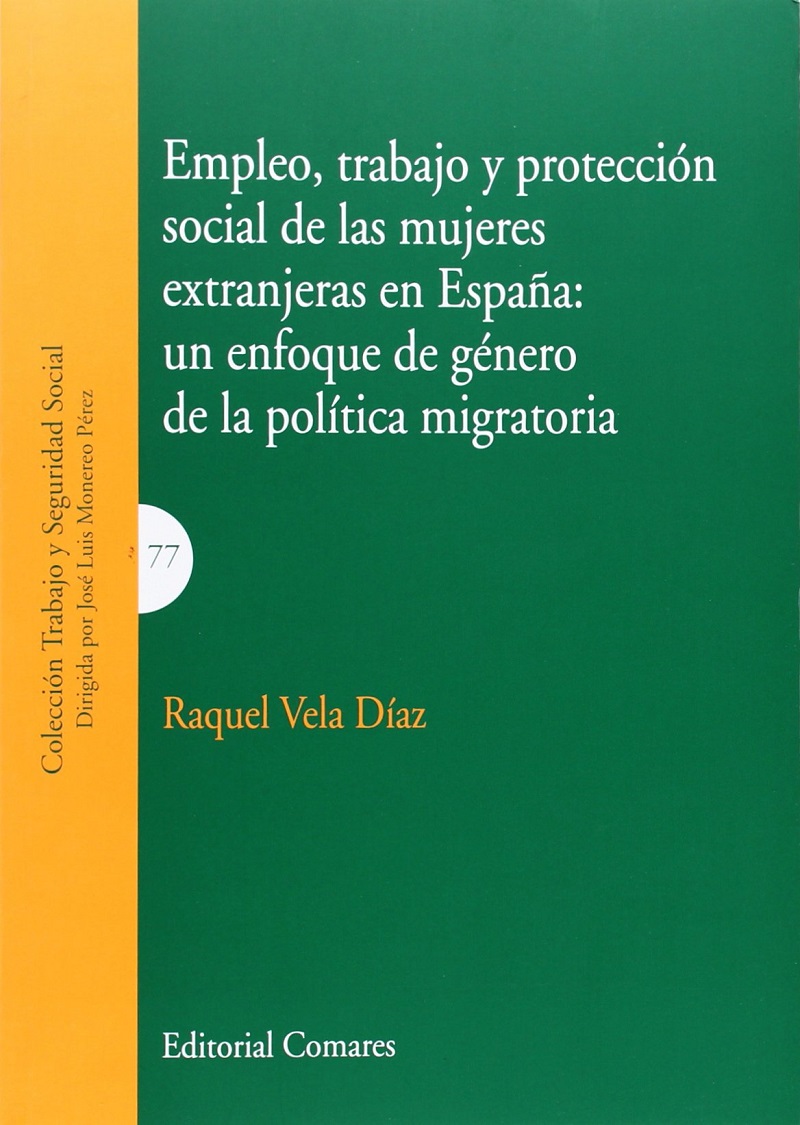 Empleo, Trabajo y Protección Social de las Mujeres Extranjeras en España: Un Enfoque de Género de la Política Migratoria-0