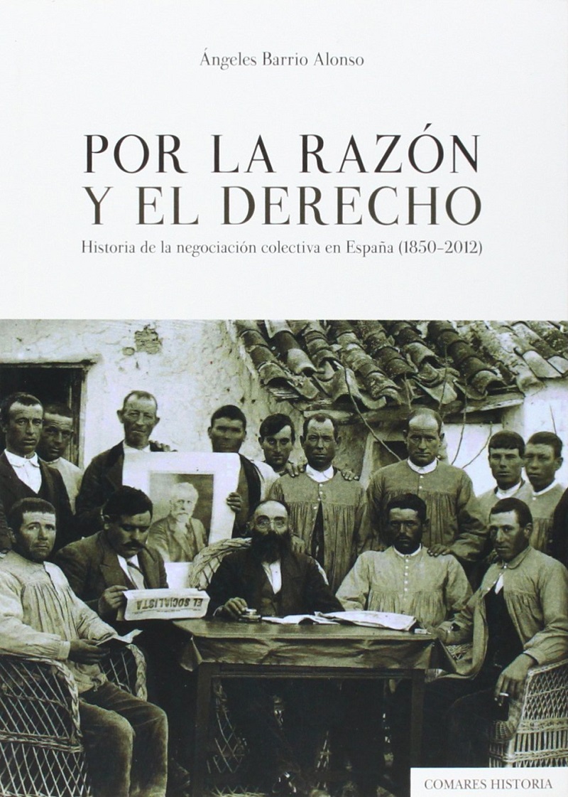 Por la Razón y el Derecho Historia de la Negociación Colectiva en España (1850-2012)-0