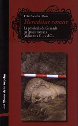 Hereditas Romae La Provincia de Granada en Epoca Romana (Siglos III a.C. - V d.C.)-0