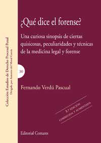 Qué dice el Forense? 2014 Una Curiosa Sinopsis de Ciertas Quisicosas, Peculiaridades y Técnicas de la Medicina Legal-0