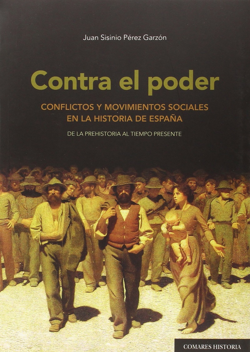 Contra el Poder. Conflictos y Movimientos Sociales en la Historia de España. De la Prehistoria al Tiempo Presente-0