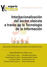 Internacionalización del Sector Oleícola a Través de la Tecnología de la Información. Guía para la Empresa Exportadora de Aceite de Oliva-0