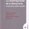 Reconfiguración de la Democracia. El Laboratorio Político Español-0