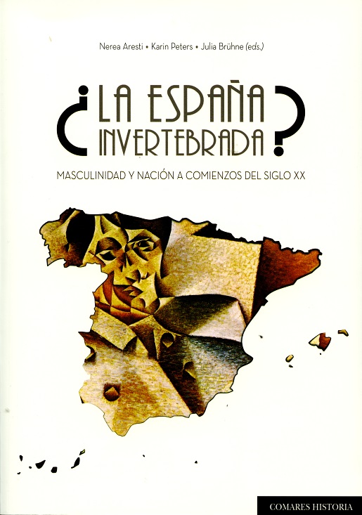 España Invertebrada? Masculinidad y Nación a Comienzos del Siglo XX-0