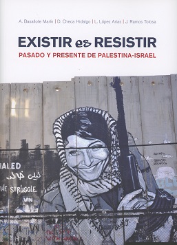 Existir es Resistir. Pasado y Presente de Palestina-Israel-0