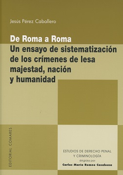 De Roma a Roma. Un Ensayo de Sistematización de los Crímenes de Lesa Majestad, Nación y Humanidad-0