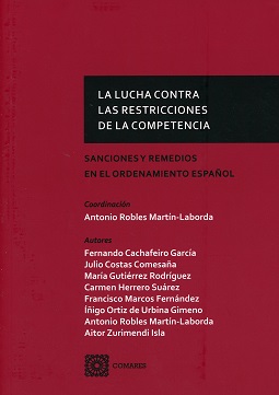 Lucha contra las Restricciones de la Competencia Sanciones y Remedios en el Ordenamiento Español-0