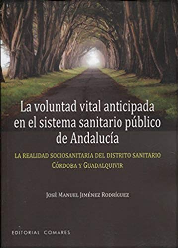 Voluntad Vital Anticipada en el Sistema Sanitario Público de Andalucía. La Realidad Sociosanitaria del Distrito Sanitario Córdoba y Guadalquivir-0