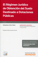 Régimen Jurídico de Obtención del Suelo Destinado a Dotaciones Públicas. Nº 28 Revista Aranzadi Urbanismo-0